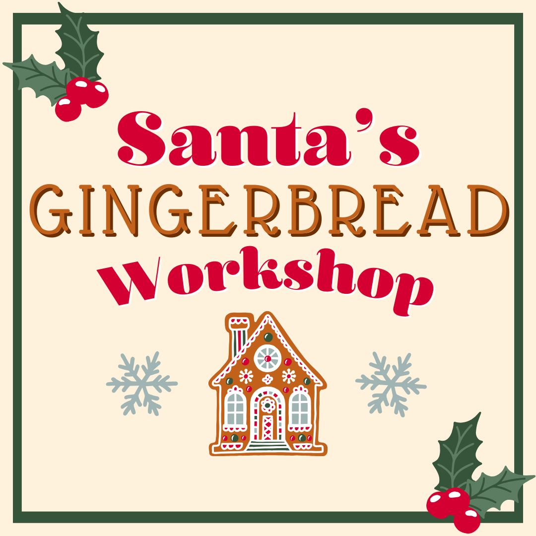 Hurry to Get Your Tickets to Santa’s Gingerbread Workshop!